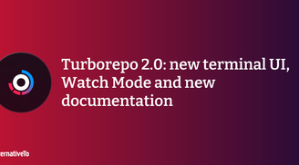 Turborepo 2.0 introduces new terminal interface and task watcher image