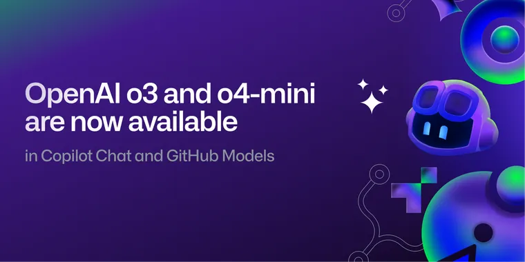 GitHub Copilot integrates OpenAI o3 and o4-mini  image