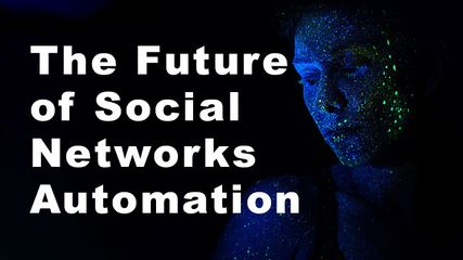 Welcome to the future of Social Network Automation!